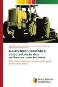 Maciel dos Santos / A. Monteiro / Lima Lopes |  Georreferenciamento e caracterização dos acidentes com tratores | Buch |  Sack Fachmedien