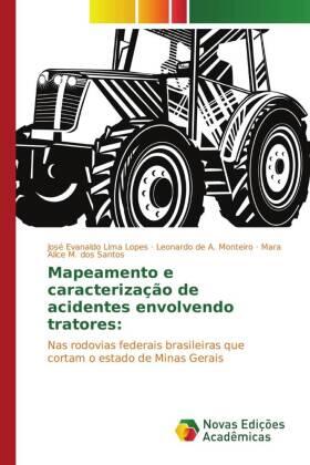 Lima Lopes / A. Monteiro / M. dos Santos | Mapeamento e caracterização de acidentes envolvendo tratores: | Buch | 978-613-0-16402-7 | sack.de