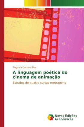 da Costa e Silva |  A linguagem poética do cinema de animação | Buch |  Sack Fachmedien