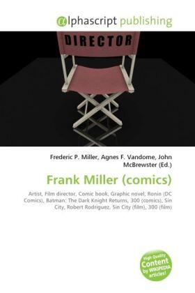 Miller / Vandome / McBrewster |  Frank Miller (comics) | Buch |  Sack Fachmedien