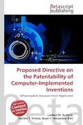 Surhone / Timpledon / Marseken |  Proposed Directive on the Patentability of Computer-Implemented Inventions | Buch |  Sack Fachmedien