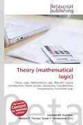 Surhone / Timpledon / Marseken |  Theory (mathematical logic) | Buch |  Sack Fachmedien