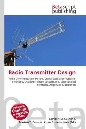 Surhone / Tennoe / Henssonow |  Radio Transmitter Design | Buch |  Sack Fachmedien