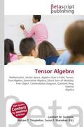 Surhone / Timpledon / Marseken |  Tensor Algebra | Buch |  Sack Fachmedien