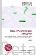 Surhone / Timpledon / Marseken |  Tissue Plasminogen Activator | Buch |  Sack Fachmedien