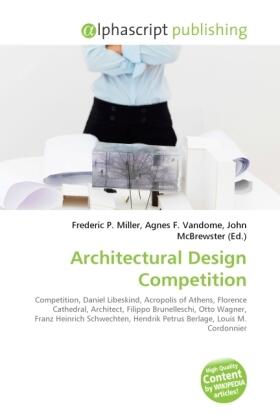 Miller / Vandome / McBrewster |  Architectural Design Competition | Buch |  Sack Fachmedien