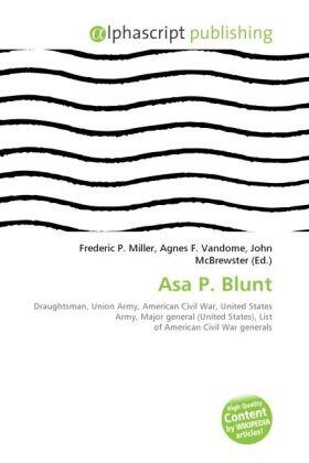 Miller / Vandome / McBrewster |  Asa P. Blunt | Buch |  Sack Fachmedien
