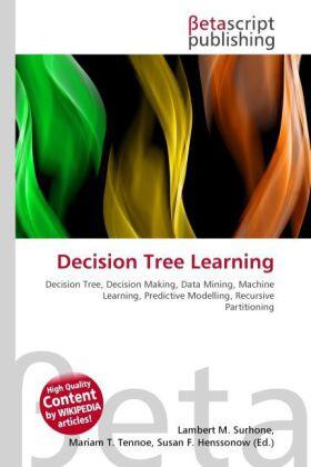 Surhone / Tennoe / Henssonow |  Decision Tree Learning | Buch |  Sack Fachmedien