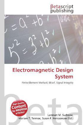 Surhone / Tennoe / Henssonow |  Electromagnetic Design System | Buch |  Sack Fachmedien