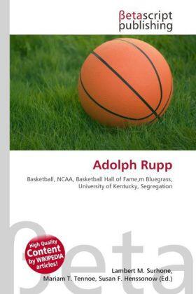 Surhone / Tennoe / Henssonow |  Adolph Rupp | Buch |  Sack Fachmedien