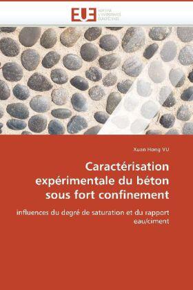 Vu |  Caractérisation expérimentale du béton sous fort confinement | Buch |  Sack Fachmedien