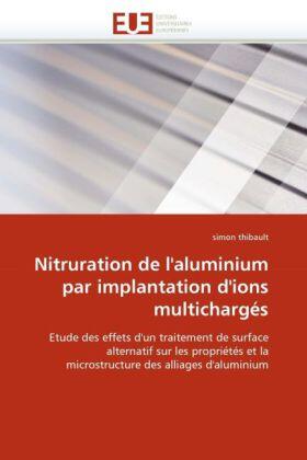 Thibault |  Nitruration de l''aluminium par implantation d''ions multichargés | Buch |  Sack Fachmedien