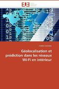 Lassabe-F |  Géolocalisation Et Prédiction Dans Les Réseaux Wi-Fi En Intérieur | Buch |  Sack Fachmedien