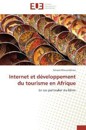 Internet Et Développement Du Tourisme En Afrique | Buch | 978-613-1-51449-4 | sack.de
