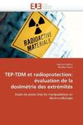 Collectif |  Tep-Tdm Et Radioprotection: Évaluation de la Dosimétrie Des Extrémités | Buch |  Sack Fachmedien