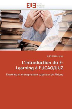 Sene |  L'introduction du E-Learning à l'UCAO/UUZ | Buch |  Sack Fachmedien