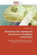 Goulard-C |  Mutations Des Entreprises de Presse Et Stratégies Numériques | Buch |  Sack Fachmedien