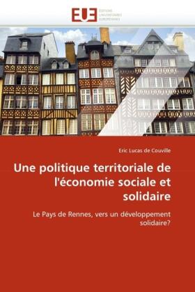 Une Politique Territoriale de l''économie Sociale Et Solidaire | Buch | 978-613-1-53295-5 | sack.de
