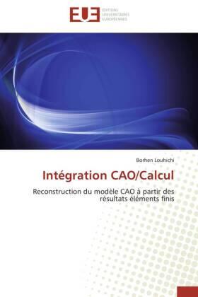 Louhichi |  Intégration CAO/Calcul | Buch |  Sack Fachmedien