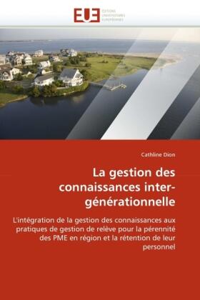 Dion | La gestion des connaissances inter-générationnelle | Buch | 978-613-1-53371-6 | sack.de