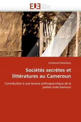 Matateyou |  Sociétés secrètes et littératures au Cameroun | Buch |  Sack Fachmedien