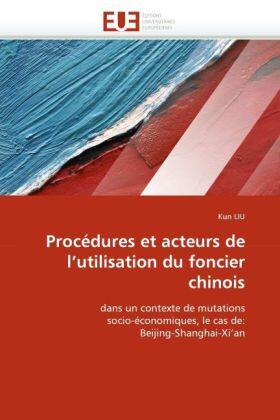 Liu |  Procédures et acteurs de l''utilisation du foncier chinois | Buch |  Sack Fachmedien