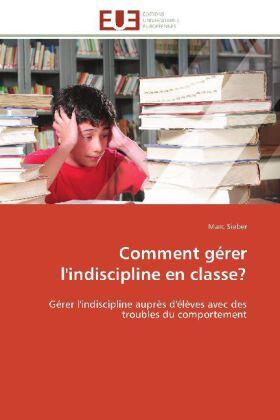 Sieber |  Comment gérer l'indiscipline en classe? | Buch |  Sack Fachmedien