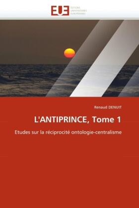 Denuit |  L''ANTIPRINCE, Tome 1 | Buch |  Sack Fachmedien