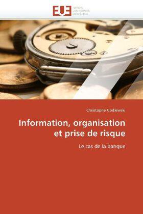 Information, Organisation Et Prise de Risque | Buch | 978-613-1-53867-4 | sack.de
