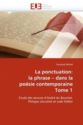 La Ponctuation: La Phrase Dans La Poésie Contemporaine Tome 1 | Buch | 978-613-1-54441-5 | sack.de