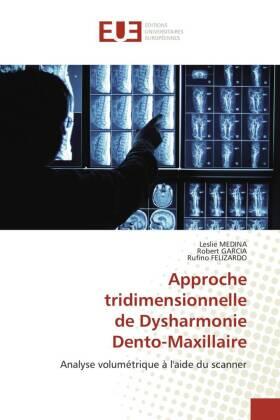 Medina / Garcia / Felizardo |  Approche tridimensionnelle de Dysharmonie Dento-Maxillaire | Buch |  Sack Fachmedien