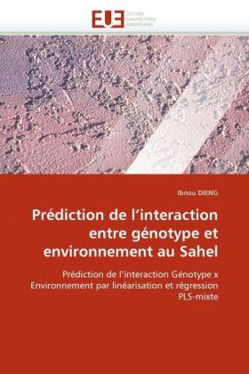 Dieng |  Prédiction de l''interaction entre génotype et environnement au Sahel | Buch |  Sack Fachmedien