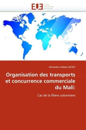 Dicko | Organisation des transports et concurrence commerciale du Mali: | Buch | 978-613-1-54874-1 | sack.de