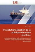 Auffret-C |  L''institutionnalisation de la Politique de Sûreté Maritime | Buch |  Sack Fachmedien