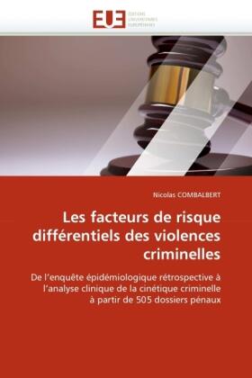 Combalbert |  Les facteurs de risque différentiels des violences criminelles | Buch |  Sack Fachmedien