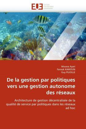 Ayari / Kamoun / Pujolle |  De la gestion par politiques vers une gestion autonome des réseaux | Buch |  Sack Fachmedien