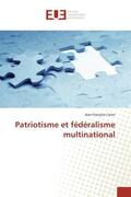 Caron |  Patriotisme et fédéralisme multinational | Buch |  Sack Fachmedien