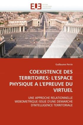Perrin |  COEXISTENCE DES TERRITOIRES: L''ESPACE PHYSIQUE A L''EPREUVE DU VIRTUEL | Buch |  Sack Fachmedien