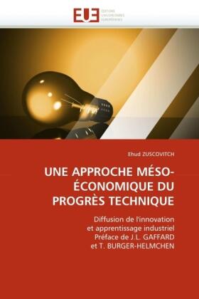 Zuscovitch |  UNE APPROCHE MÉSO-ÉCONOMIQUE DU PROGRÈS TECHNIQUE | Buch |  Sack Fachmedien
