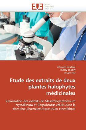 Bouftira / Abdelly / Sfar |  Etude des extraits de deux plantes halophytes médicinales | Buch |  Sack Fachmedien