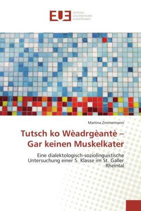 Zimmermann |  Tutsch ko Wèadrgèantè - Gar keinen Muskelkater | Buch |  Sack Fachmedien