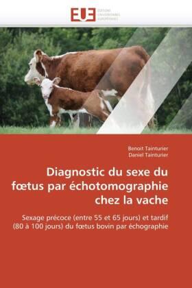 Tainturier |  Diagnostic du sexe du f¿tus par échotomographie chez la vache | Buch |  Sack Fachmedien