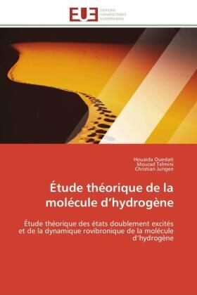 Oueslati / Telmini / Jungen |  Étude théorique de la molécule d¿hydrogène | Buch |  Sack Fachmedien