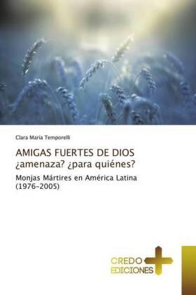 Temporelli |  AMIGAS FUERTES DE DIOS ¿amenaza? ¿para quiénes? | Buch |  Sack Fachmedien