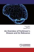 Saikia / Paul / Hussain |  An Overview of Parkinson¿s Disease and its Relevance | Buch |  Sack Fachmedien