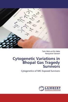 Malla / Ganesh |  Cytogenetic Variations in Bhopal Gas Tragedy Survivors | Buch |  Sack Fachmedien