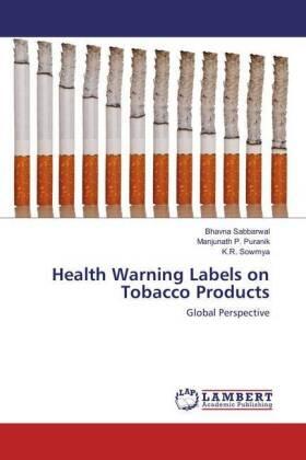 Sabbarwal / P. Puranik / Sowmya |  Health Warning Labels on Tobacco Products | Buch |  Sack Fachmedien