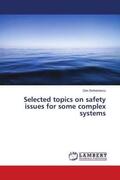 Serbanescu |  Selected topics on safety issues for some complex systems | Buch |  Sack Fachmedien