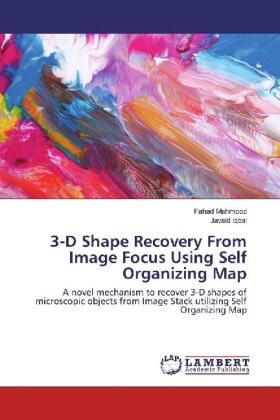 Mahmood / Iqbal |  3-D Shape Recovery From Image Focus Using Self Organizing Map | Buch |  Sack Fachmedien