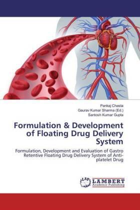 Chasta / Gupta / Sharma |  Formulation & Development of Floating Drug Delivery System | Buch |  Sack Fachmedien